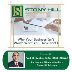 Why Your Business Isn’t Worth What You Think-part 1